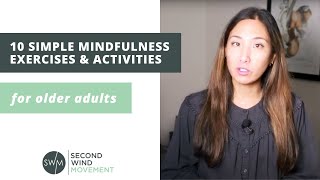 10 Simple Mindfulness Exercises amp Activities for Older Adults [upl. by Akemeuwkuhc]