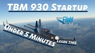 Easy TBM 930 Startup Tutorial  MSFS [upl. by Euqinitram]