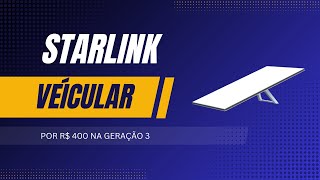 Starlink Veícular por R 400 [upl. by Aihtnys]