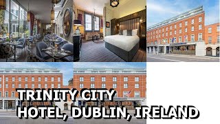 Trinity City Hotel Dublin Ireland [upl. by Nagy]