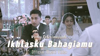 Ricky Feb ft Tri Suaka  Ikhlasku Bahagiamu Official Music Video [upl. by Einittirb]