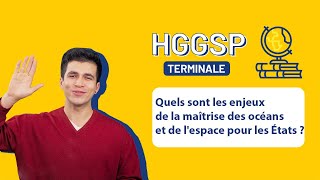 HGGSP Terminale  Quels sont les enjeux de la maîtrise des océans et de lespace pour les États [upl. by Haraf]