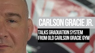 Carlson Gracie Jr talks old Carlson Gracie Gym’s graduation system [upl. by Washko977]