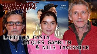 Rencontre avecLaetitia CASTA Jacques GAMBLIN amp Nils TAVERNIER [upl. by Nahtal]