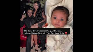 The Game amp Evelyn Lozada Daughter Shaniece Hairston Share A Picture Of Their Son Blaze Taylor ♥️ [upl. by Lennej]