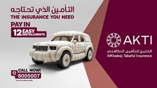 AKTI  Alkhaleej Takaful Insurance  Pay in 12 easy Installments [upl. by Irdua464]