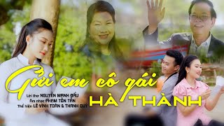 GỬI EM CÔ GÁI HÀ THÀNH ll Lê Vĩnh Toàn amp Thanh Quý ll CA KHÚC MỚI VỀ XỨ NGHỆ HÓT 🔥 ll MV 4K [upl. by Nelak537]