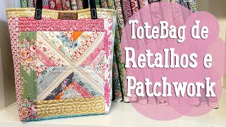 Costura Comigo  Tote Bag de Retalhos e Patchwork [upl. by Diego]