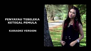 Penyayau Tebeleka Ketegal PemulaKaraoke [upl. by Erusaert214]