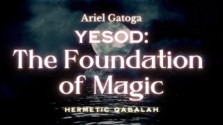 Finding the Foundation Of Magic Yesod [upl. by Genny]