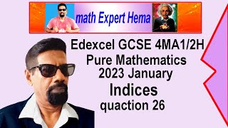 Edexcel GCSE 2023 january 4MA12H qua 26 indices  math expert hema [upl. by Jarietta553]