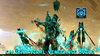 Caliban Viral Vengeance Build  Warframe [upl. by Mundford530]