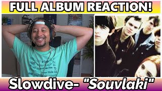 Slowdive Souvlaki FULL ALBUM REACTION AND REVIEW [upl. by Hayikat]