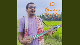 O Gandi Po Po [upl. by Wetzel]