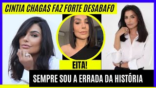 CINTIA CHAGAS FAZ FORTE DESABAFO [upl. by Pricilla]