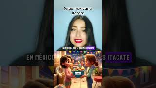 Jerga popular mexicana itacate espanolcondulce learnspanish mexicanspanish mexicanslang [upl. by Broadbent]