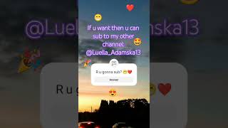 My other channel is called LuellaAdamska13  subscribe tysm comment sub [upl. by Ahsienak]