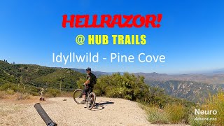 MTB IdyllwildPine Cove Hellrazor Hub Trails [upl. by Aschim500]