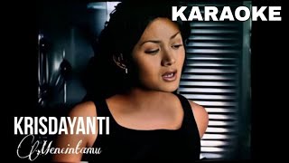 Krisdayanti  Mencintaimu KARAOKE NO VOCAL [upl. by Iraam184]