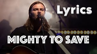 Mighty to Save  Hillsong Worship  Lyrics [upl. by Eillek]