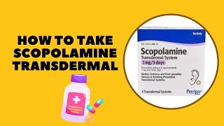 How to take Scopolamine Transdermal [upl. by Ymia]