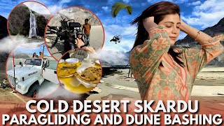 Paragliding And Dune Bashing In Cold Desert Skardu [upl. by Warring]