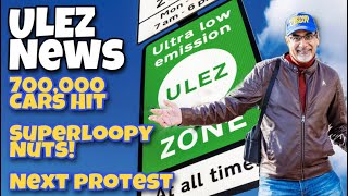 ULEZ News Update 700000 Cars Hit by ULEZ Expansion Superloopy Nuts amp Next Protest Details [upl. by Noffets]