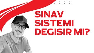 Sınav Sistemi Değişir mi [upl. by Llenaj]