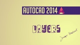 Tutorial AutoCAD 2014  Layers [upl. by Nenad]