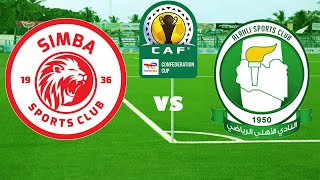 LIVE SIMBA SC VS AL AHLI TRIPOLI  MCHEZO WA KOMBE LA SHIRIKISHO AFRIKA CAF CONFEDERATION CUP [upl. by Marijo]