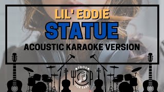 Statue  Acoustic Karaoke Lil Eddie [upl. by Lawson278]