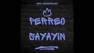 PERREO SAYAYIN  RMX JESUSDEEJAY  GO GOLDEN JUNK SMILEE PROFETA YAO YAO [upl. by Atiuqam238]