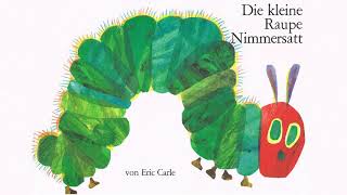 DIE KLEINE RAUPE NIMMERSATT  DAS KINDERBUCH ALS MÄRCHEN [upl. by Attekal]