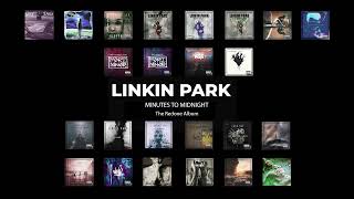 Linkin Park  Minutes To Midnight Full Redone Album PART 4 [upl. by Shrier]