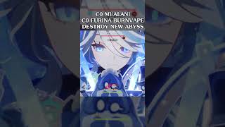 How C0 Furina C0 Mualani BurnVape Destroy New Spiral Abyss  Genshin Natlan [upl. by Sisxela578]