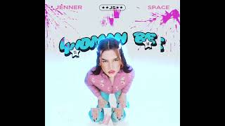 Jenner Space  Woman Be Oficial Music [upl. by Leihcar213]