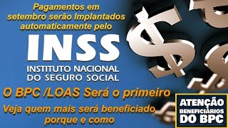 INSS TERÁ QUE IMPLANTAR O Pagamento do BPCLoas e outros Benefícios Automaticamente já em setembro [upl. by Trinetta948]