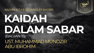 LIVE Ust Muhammad Mundzir Abu Ibrohim  Pembahasan Kitab Qowaid Fii Shobr [upl. by Enyawd]