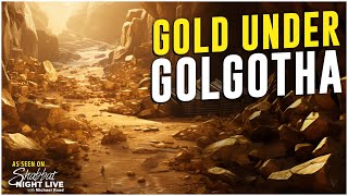 Gold Under Golgotha  Shabbat Night Live [upl. by Brandise]