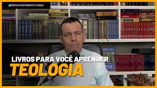 CINCO LIVROS PARA VOCÊ ESTUDAR TEOLOGIA [upl. by Megargee]