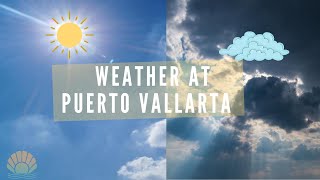 Puerto Vallarta WEATHER all you need to know¡¡¡  Best Time to Visit [upl. by Daniyal905]