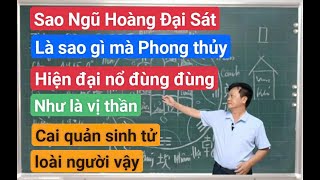 Sao Ngũ Hoàng Đại Sát là sao gì mà Huyền Không Phi Tinh nâng cao quan điểm zalo 0776 834057 [upl. by Naynek]