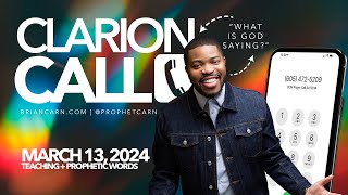 Prophetic Clarion Call with Prophet Brian Carn  March 13 2024 [upl. by Aimas]