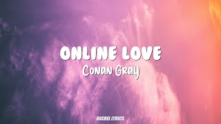 Conan Gray  Online Love Lyrics [upl. by Montgomery]