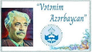 Səməd Vurğun quotAzərbaycanquot şeiri [upl. by Airdni609]