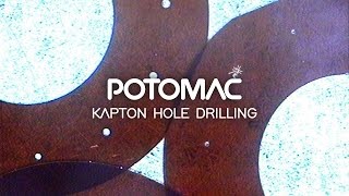 Kapton Hole Drilling [upl. by Storer]