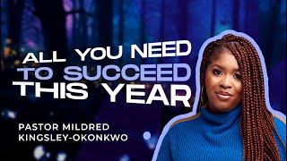 All You Need To Succeed This Year  On Eagles Wings  Mildred KingsleyOkonkwo [upl. by Asirral154]