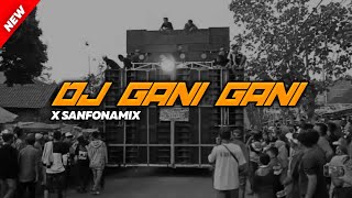 DJ GANI GANI X SANFONAMIX  Slow Bass  Noval Project Official [upl. by Wolf902]