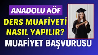 Anadolu Üni Aöf 2024 Ders Muafiyeti Başvurusu Nasıl Yapılır Kimler Derslerden Muaf Olabilir [upl. by Paulson236]