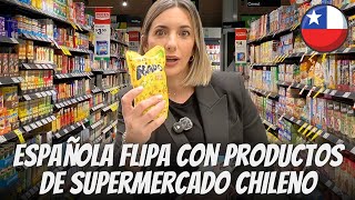 ESPAÑOLA en supermercado CHILENO descubre cosas que NO EXISTEN en ESPAÑA 🇨🇱 Ostia estoy FLIPANDO [upl. by Hilario838]